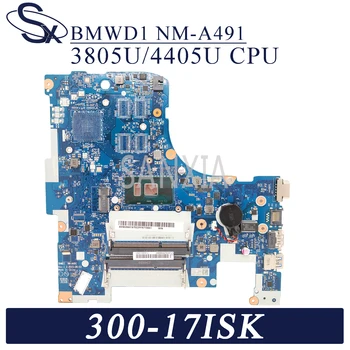 KEFU NM-A491 Klēpjdators mātesplatē Lenovo Ideapad 300-17ISK sākotnējā mainboard 4405U/3855U CPU